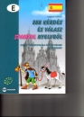 Első borító: 888 kérdés és válasz spanyol nyelvből szóbeli nyelvvizsgára és érettségire készülőknek