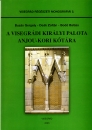 Első borító: A visegrádi királyi palota Anjou-kori kőtára