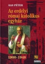 Első borító: Az erdélyi római katolikus egyház 1900-1948
