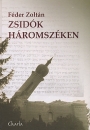 Első borító:  Zsidók Háromszéken : történelmi adat- és szöveggyűjtemény, 1690-2004