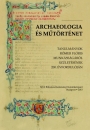 Első borító: Archeológia és műtörténet.Tanulmányok Rómer Flóris munkásságáról születésének 200. évfordulóján
