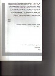 Kisebbségek és népcsoportok Európája.Román,szerb,szlovák,szlovén nyelven is.