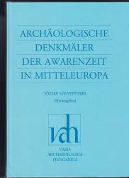 Archeologische Denkmaler der Awarenzeit in Mitteleuropa 1-2.