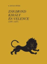Első borító: Zsigmond király és Velence (1387-1437) Az oroszlán ugrott