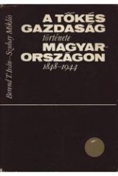 A tőkés gazdaság története Magyarországon 1848-1944