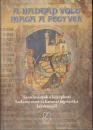 Első borító: A hadtáp volt maga a fegyver. Tanulmányok a középkori hadszervezet és katonai logisztika kérdéseiről