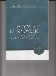 Hagyomány és innováció a magyar és a világirodalomban