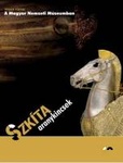 Szkíta aranykincsek. Kiállítás a Nemzeti Múzeumben 2009