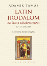 Első borító: Latin irodalom az érett középkorban 12-13.század A keresztény Európa virágkora