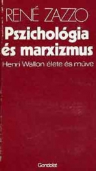 Pszichológia és marxizmus Henri Wallon élete és műve