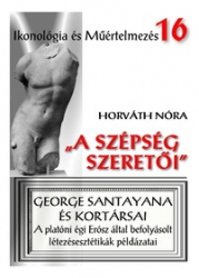 „A szépség szeretői” – George Santayana és kortársai