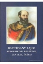 Első borító: Batthyány Lajos reformkori beszédei, levelei, írásai