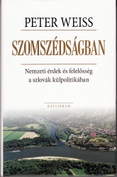 Szomszédságban. Nemzeti érdek és felelősség a szlovák külpolitikában