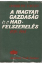 Első borító: A magyar gazdaság és a hadfelszerelés 1938-1944