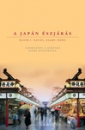Első borító: A japán észjárás. Ismerkedés a kortárs japán kultúrával