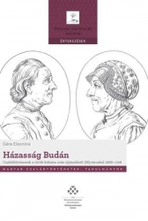 Házasság Budán. Családtörténetek a török kiűzése után ujjászülető (fő)városból 1686 1726