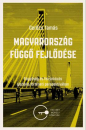 Első borító: Magyarország függő fejlődése. Függőség és felzárkózás globális történeti perspektívában