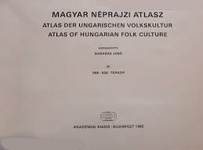 Magyar néprajzi atlasz/Atles der ungarischen vollskultutr/Atlas of Hungarian Folk Culture   1-3.