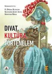 Divat, kultúra, történelem. Divattörténeti tanulmányok