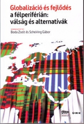 Globalizáció és fejlődés a félperiférián: válság és alternatívak