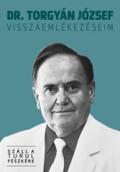 Száll a turul fészkére.Visszaemlékezéseim