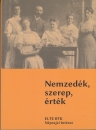 Első borító: Nemzedék, szerep, érték. Családi kapcsolatok, szokásrend és értékváltások történeti alakulása a 20.században