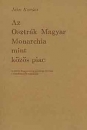 Első borító: Az Osztrák-Magyar Monarchia mint közös piac. Ausztria-Magyarország gazdasági fejlődése a tizenkilencedik században
