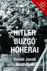 Hitler buzgó hóhérai. Az egyszerű németek és a holokauszt