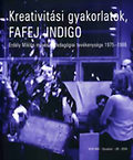 Kreativitási gyakorlatok,Fafej, Indigo