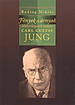 Fények és árnyak.Mélyvilágunk tudósa Carl Gustav Jung