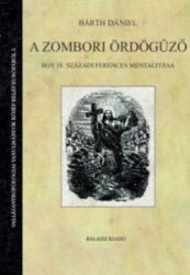 A zombori ördögűző. Egy 18.századi ferences mentalitása