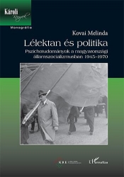 Lélektan és politika.Pszichotudományok a magyarországi államszocializmusban 1945-1970