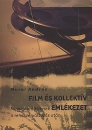 Első borító:  Film és kollektív emlékezet	magyar múltfilmek a rendszerváltozás után