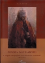 Első borító: Minden nap háború. A Magyar Királyságbeli török kártételek anatómiája /1627-1642/