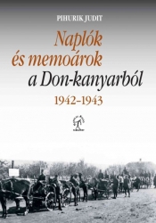 Naplók és memoárok a Don-kanyarból 1942-1943