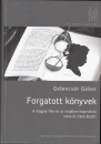 Első borító: Forgatott könyvek. A magyar film és az irodalom kapcsolata 1945 és 1995 között