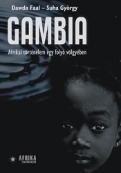 Gambia. Afrikai történelem egy folyó völgyében.