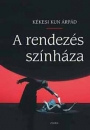 Első borító: A rendezés színháza