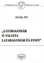 Első borító: „Latabagomár ó talatta latabagomár és finfi