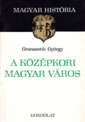 A középkori magyar város