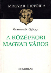 A középkori magyar város