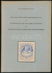 Magyar okmánybélyegek kézikönyve Handbook of the Hungarian Revenues Handbuch der ungarischen stempelmarken