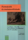 Első borító: Formációk és metamorfózisok A geológia, a filozófia és az irodalom kölcsönhatásai a 18-19. században