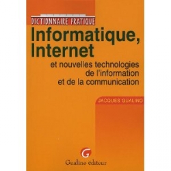 Informatique, Internet : Et nouvelles technologies de l'information et de la communication