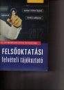 Első borító: Felsőoktatási felvételi tájékoztató - 2012. szeptemberében induló képzések érettségizetteknek