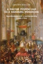 Első borító: A magyar püspöki kar és a Habsburg Monarchia. Együttműködéstől a konfrontációig (1686-1790)