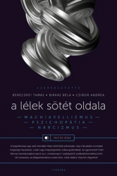 A lélek sötét oldala. Nárcizmus-machiavellizmus-pszichopátia