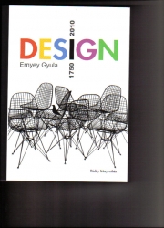 Design. Tervezéselmélet és termékformálás 1750-2010