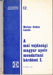 A mai vajdasági magyar nyelv mondattani kérdései I.