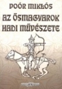 Első borító: Az ősmagyarok hadi művészete